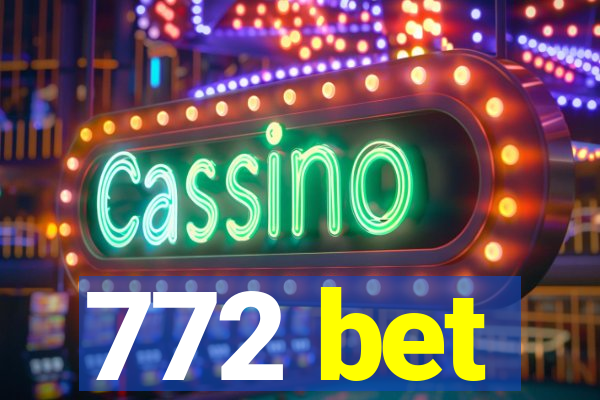 772 bet